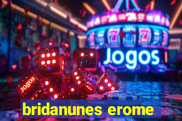 bridanunes erome